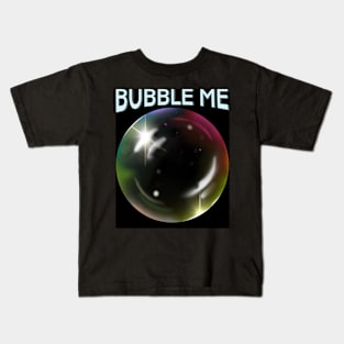 Bubble Me Kids T-Shirt